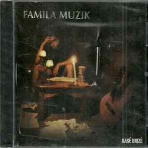 Famila Muzik - Kasé Brizé Album