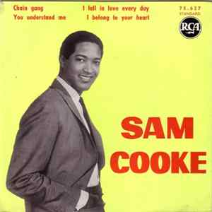 Sam Cooke - Chain Gang / I Fall In Love Every Day / You Understand Me / I Belong To Your Heart Album