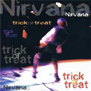 Nirvana - Trick Or Treat Album