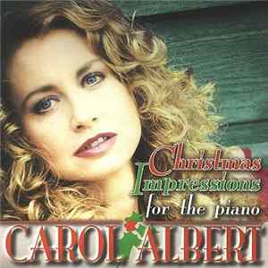 Carol Albert - Christmas Impressions For The Piano Album