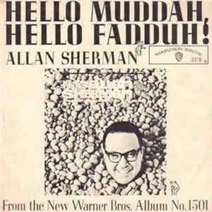 Allan Sherman - Hello Mudduh, Hello Fadduh! (A Letter From Camp) / (Rag Mop) Rat Fink Album