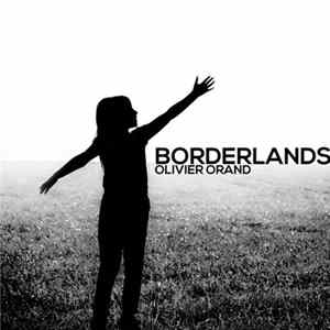 Olivier Orand - Borderlands Album
