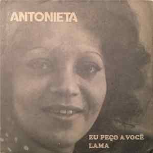 Antonieta - Eu Peço A Voce / Lama Album