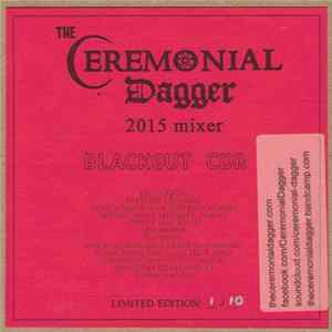 The Ceremonial Dagger - Blackout CDR (2015 Mixer) Album