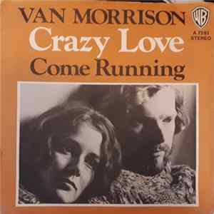 Van Morrison - Crazy Love / Come Running Album