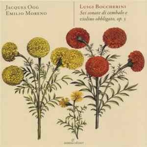 Luigi Boccherini, Jacques Ogg, Emilio Moreno - Sei Sonate Di Cembalo E Violino Obbligato, Op.5 Album