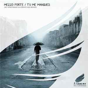 Mezzo Forte - Tu Me Manques Album