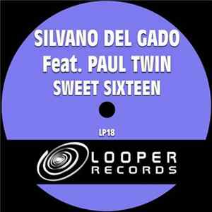 Silvano Del Gado Feat. Paul Twin - Sweet Sixteen Album