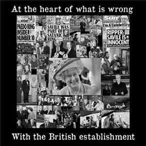 Various - At The Heart Of What Is Wrong With The British Establishment Album