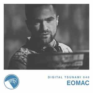 Eomac - Digital Tsunami 040 Album