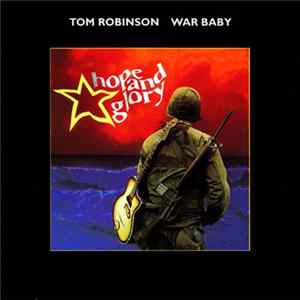 Tom Robinson - War Baby: Hope And Glory Album