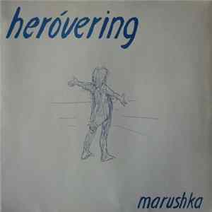 Marushka - Heróvering Album