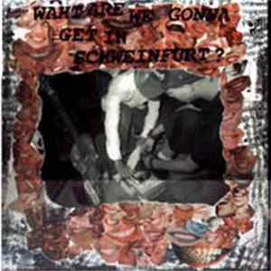Various - What Are We Gonna Get In Schweinfurt? Album