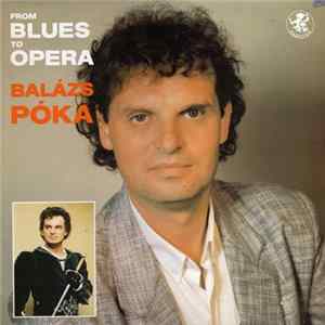 Balázs Póka - From Blues To Opera Album
