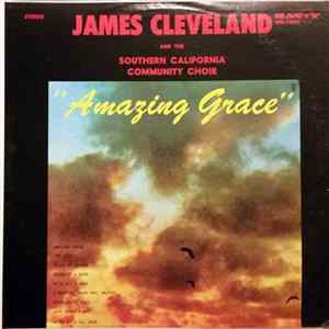 James Cleveland And The Southern California Community Choir - Amazing Grace Album