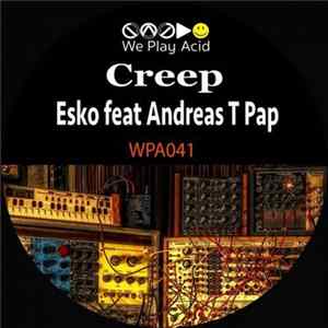 Esko feat Andreas T Pap - Creep Album
