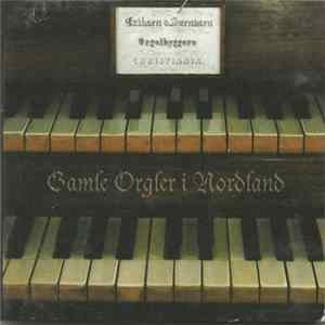 Bjørn Andor Drage - Gamle Orgler I Nordland Album