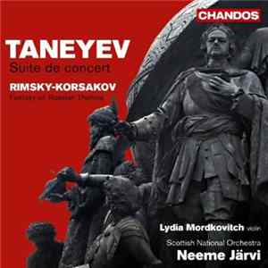 Taneyev, Rimsky-Korsakov, Lydia Mordkovitch, Royal Scottish National Orchestra, Neeme Järvi - Taneyev: Suite de concert, Rimsky-Korsakov: Fantasy on Russian Themes Album