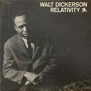 Walt Dickerson - Relativity Album