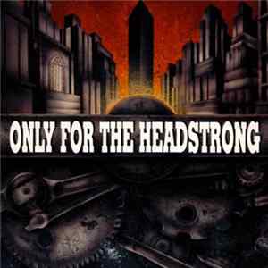 Various - Only For The Headstrong Album