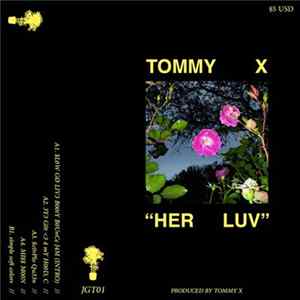 Tommy X - Her Luv Album