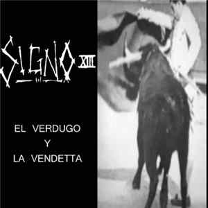 Signo XIII - El Verdugo Y La Vendetta Album