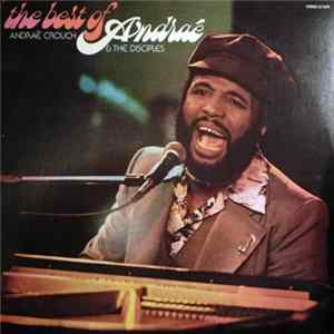 Andraé Crouch & The Disciples - The Best Of Andraé Album