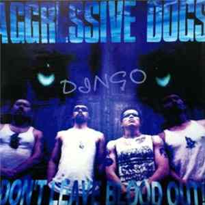 Aggressive Dogs - Don't Leave Blood Out Album