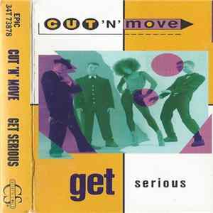 Cut 'N' Move - Get Serious Album