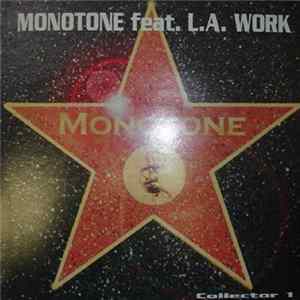 Monotone Feat. L.A. Work - Monotone Album