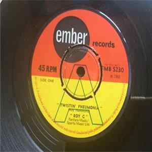 "Roy C" - Twistin' Pneumonia / Tear Avenue Album