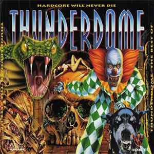 Various - Thunderdome "The Best Of" - Hardcore Will Never Die Album