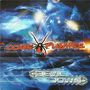 Core Pusher - Devil Down Album