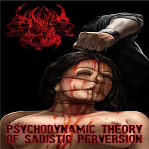 Delirium Tremens - Psychodynamic Theory Of Sadistic Perversion Album