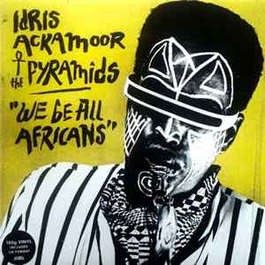 Idris Ackamoor & The Pyramids - We Be All Africans Album