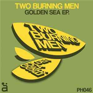 Two Burning Men - Golden Sea EP. Album