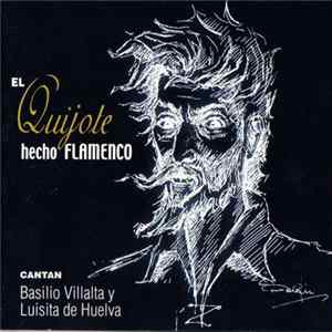 Basilio Villalta, Luisita De Huelva - El Quijote Hecho Flamenco Album