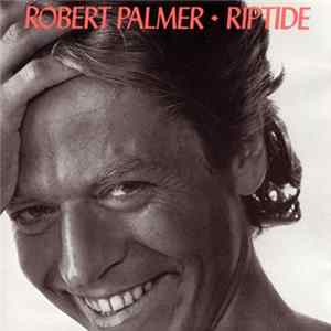 Robert Palmer - Riptide Album