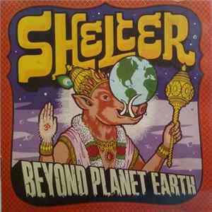 Shelter - Beyond Planet Earth Album