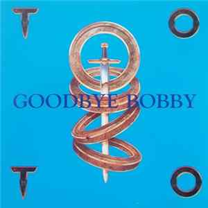 Toto - Goodbye Bobby Album