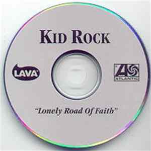 Kid Rock - Lonely Road Of Faith Album