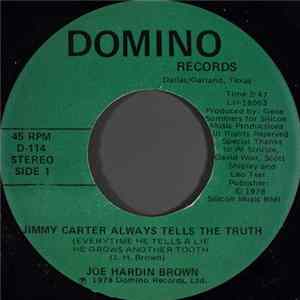 Joe Hardin Brown - Jimmy Carter Always Tells The Truth (Everytime He Tells A Lie He Grows Another Tooth) Album