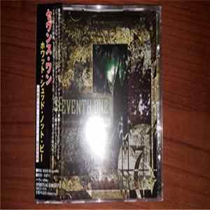 Seventh One - What Should Not Be Album
