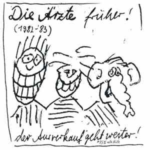 Die Ärzte - Die Ärzte Früher! (1982-'83) - Der Ausverkauf Geht Weiter Album