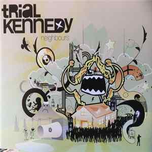Trial Kennedy - Neighbours Album