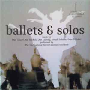 The International Street Cannibals Ensemble - Ballets & Solos Album