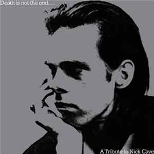 Various - Death Is Not The End... A Tribute to Nick Cave Album