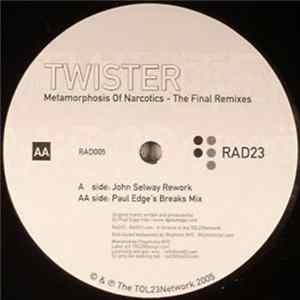Twister - Metamorphosis Of Narcotics - The Final Remixes Album