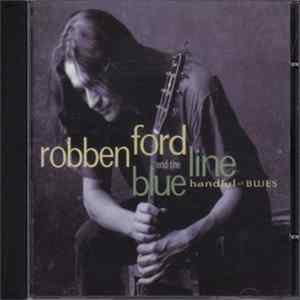 Robben Ford & The Blue Line - Handful Of Blues Album