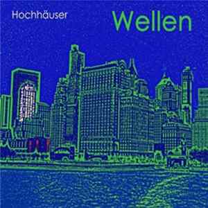 Hochhäuser - Wellen Album